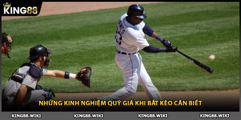 Những kinh nghiệm quý giá khi bắt kèo cá cược bóng chày